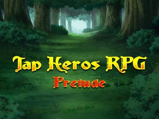 download Tap heroes RPG: Prelude apk